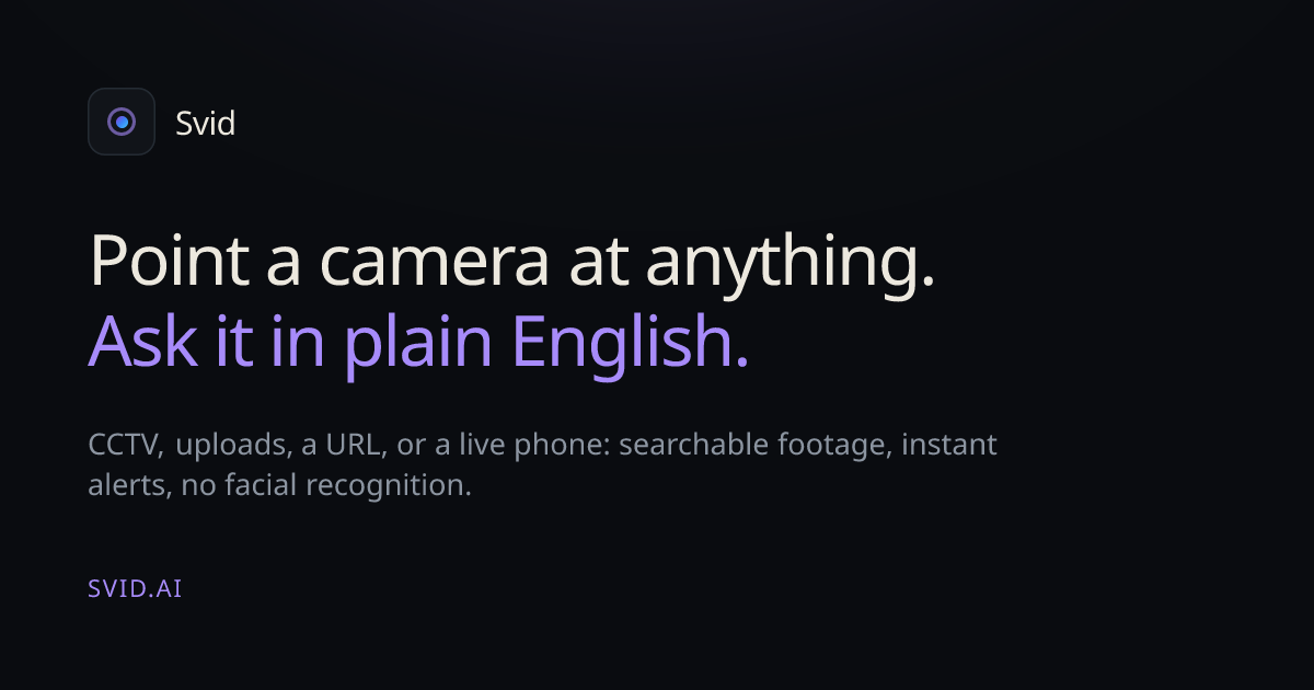 Svid — Ask your footage anything.